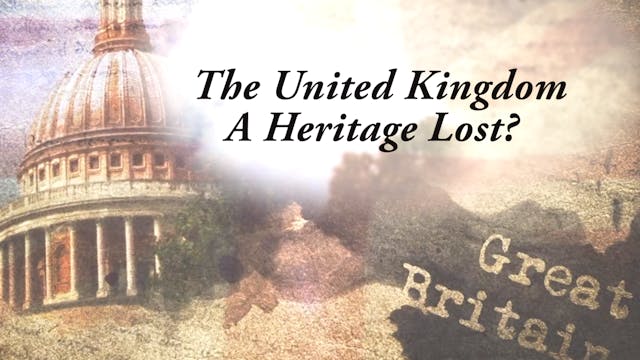 “The United Kingdom - A Heritage Lost?”