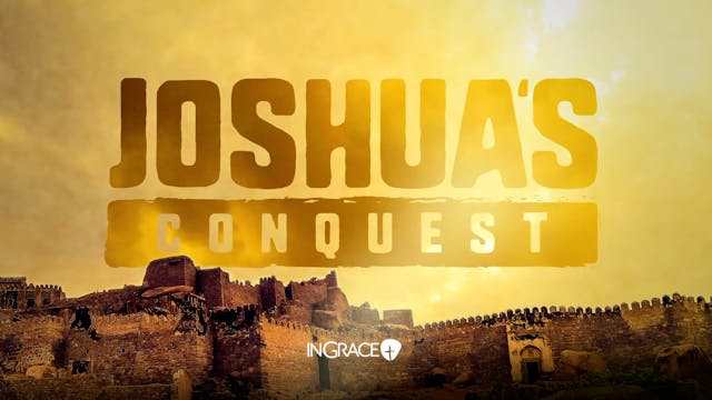 Joshua’s Conquest