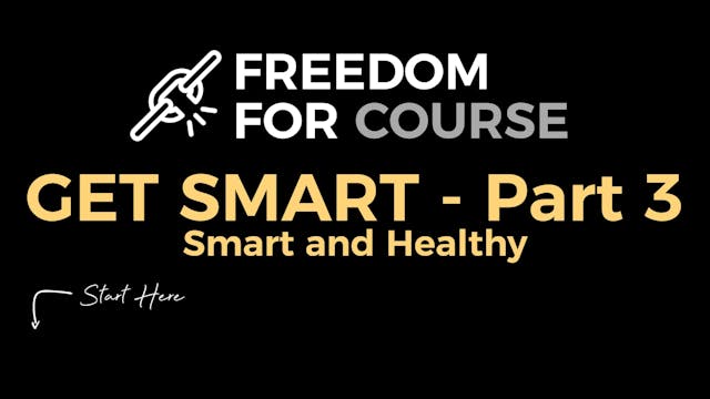 Get Smart - Part 3 - Smart and Healthy