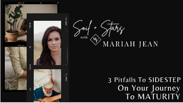 "3 Pitfalls To Sidestep On Your Journey To MATURITY" on SOIL+STARS