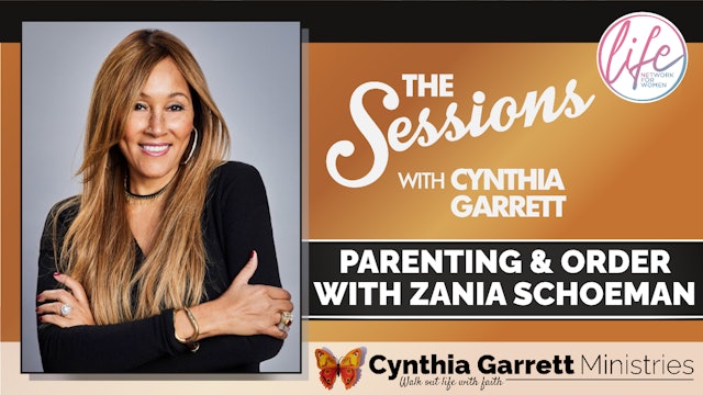 "Parenting and Order with Zania Schoeman" on The Sessions with Cynthia Garrett