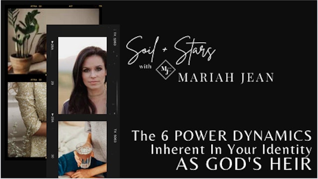 "The 6 Power Dynamics Inherent In Your Identity As God’s Heir" on SOIL+STARS