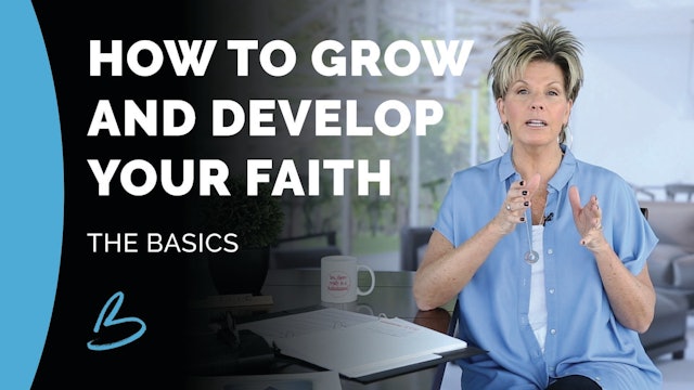 "How To Grow and Develop Your Faith" on Getting A Grip On The Basics