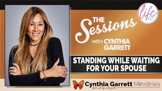 "Standing While Waiting For Your Spouse" on The Sessions with Cynthia Garrett