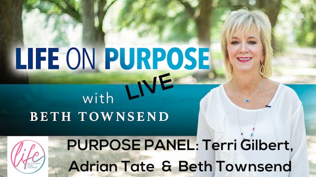 "Purpose Panel: Terri Gilbert, Adrian...