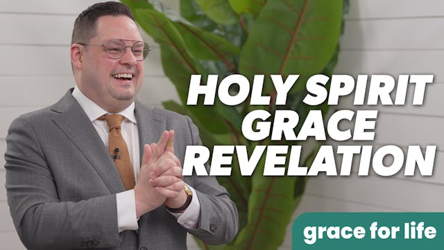"The Holy Spirit Gives A Grace Revela...