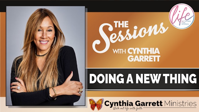 "Doing A New Thing" on The Sessions with Cynthia Garrett