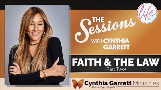 "Faith and The Law - Part Two" on The Sessions with Cynthia Garrett