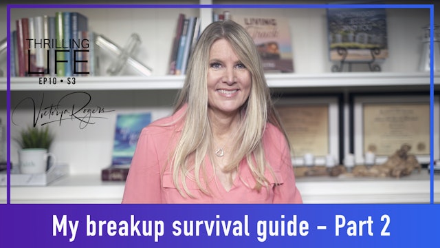"My Breakup Survival Guide - Part 2" on Living the Thrilling Life  