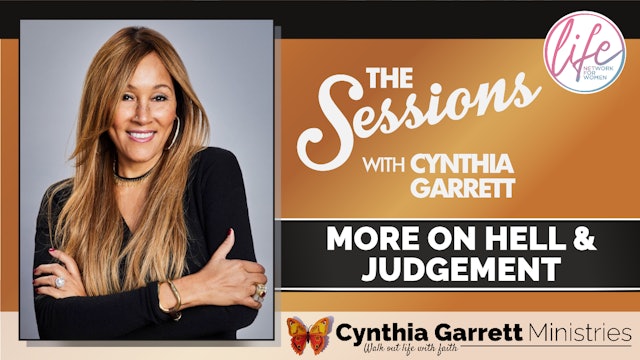 "More On Hell and Judgement with Roger Charles" The Sessions w/ Cynthia Garrett