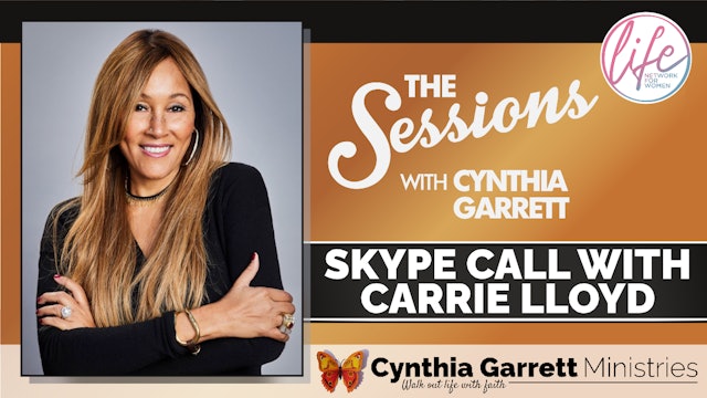 "Skype Call with Carrie Lloyd" on The Sessions with Cynthia Garrett
