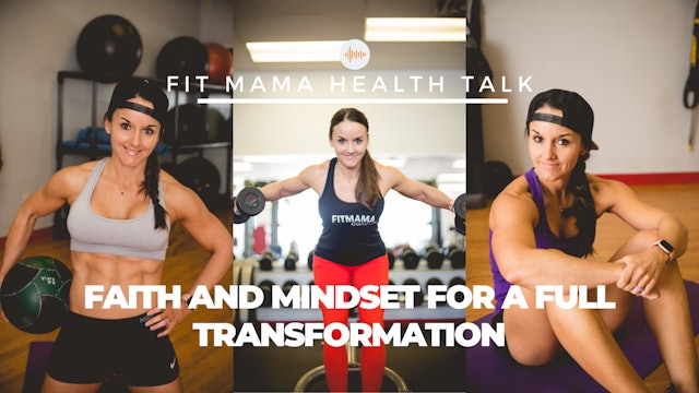 "Faith For Your Mindset and A Full Transformation" on FITMAMA HEALTHTALK