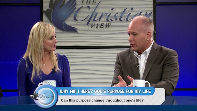 "Why Am I Here, Finding God's Purpose" on The Christian View