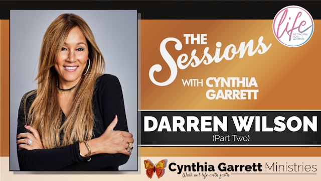 "Darren Wilson – Part Two" on The Sessions with Cynthia Garrett