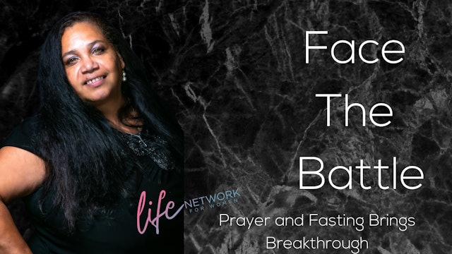 "Prayer and Fasting Brings Breakthrough" on Face The Battle