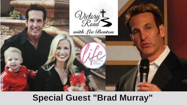 VICTORY ROAD with Lee Benton: Founder of "Zeal for Life" Brad Murray