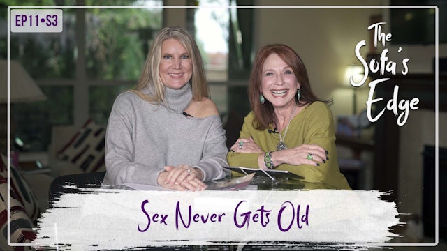 "Sex Never Gets Old" on The Sofa's Edge