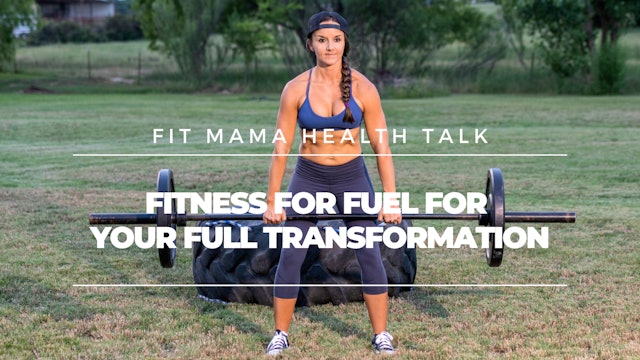 "Fitness For Your Fuel For A Full Transformation" on FITMAMA HEALTHTALK