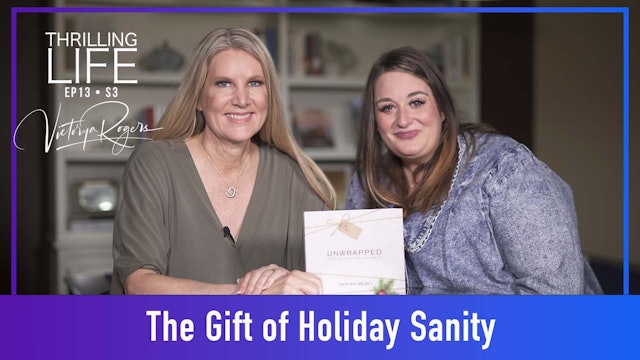 "The Gift of Holiday Sanity" on Living the Thrilling Life