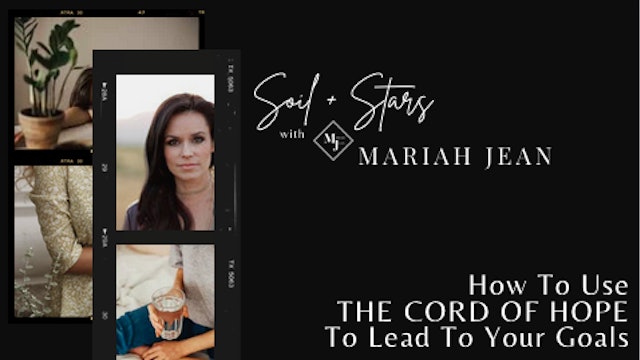 "How To Use The Cord Of Hope To Lead To Your Goals" on SOIL+STARS