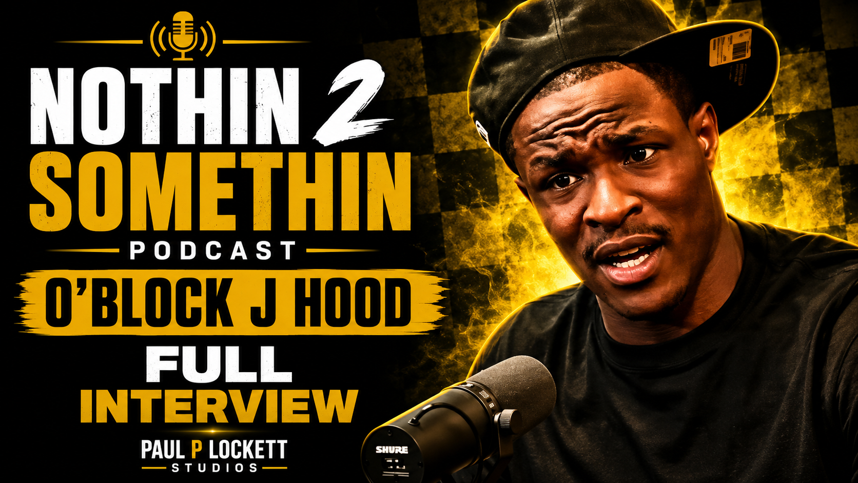O BLOCK J HOOD INTERVIEW | NOTHIN 2 SOMETHIN PODCAST | EP. 6