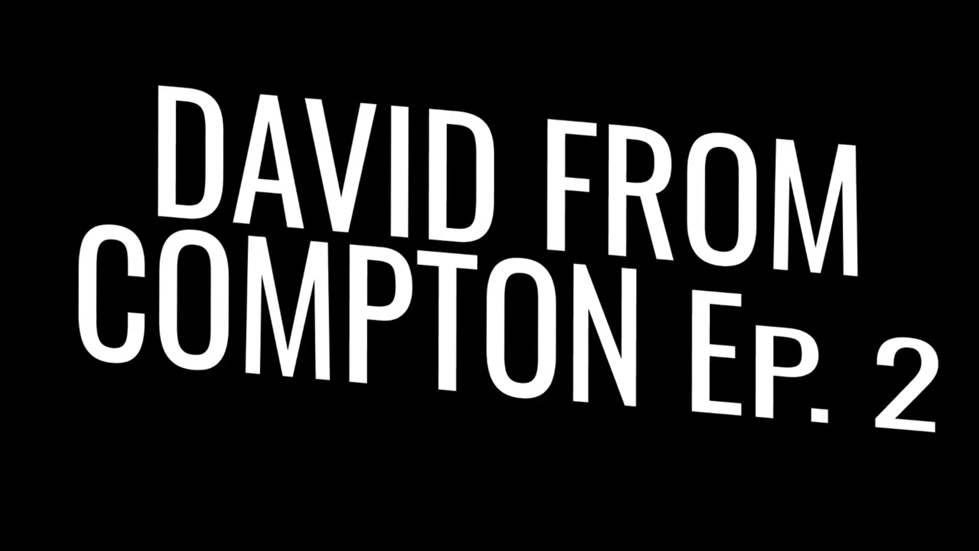 David From Compton EP. 2 | PRAYING FOR MY ENEMlES | Paul P Lockett Studios