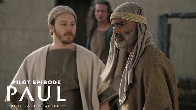 Pilot Episode - Paul: The Last Apostle