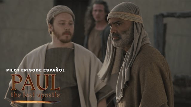 Pilot Episode (Espanol) - Paul: The Last Apostle