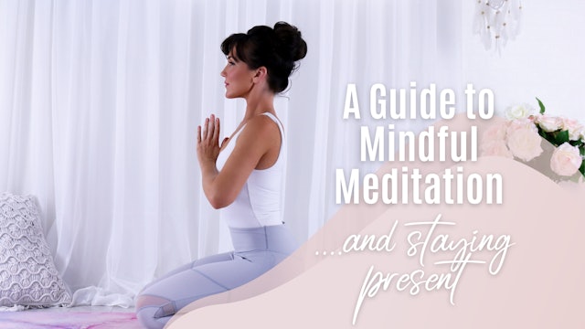 A Guide To Mindful Meditation