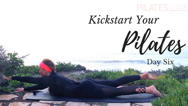 Kickstart Your Pilates Day Six