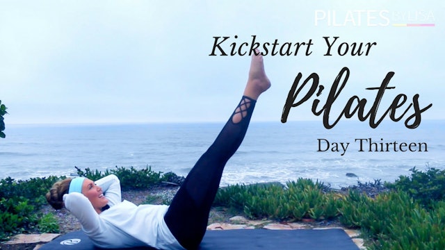 Kickstart Your Pilates Day Thirteen