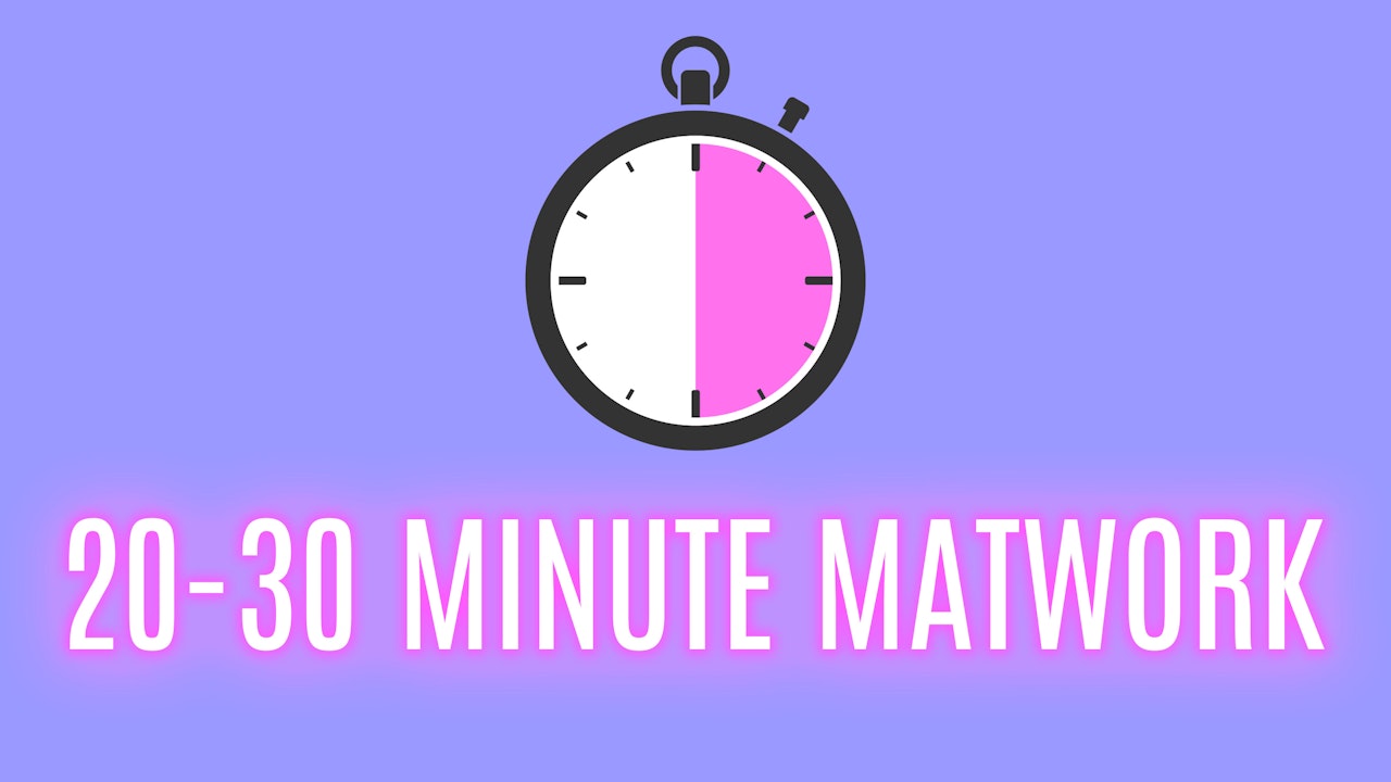 Matwork 20-30 Minutes