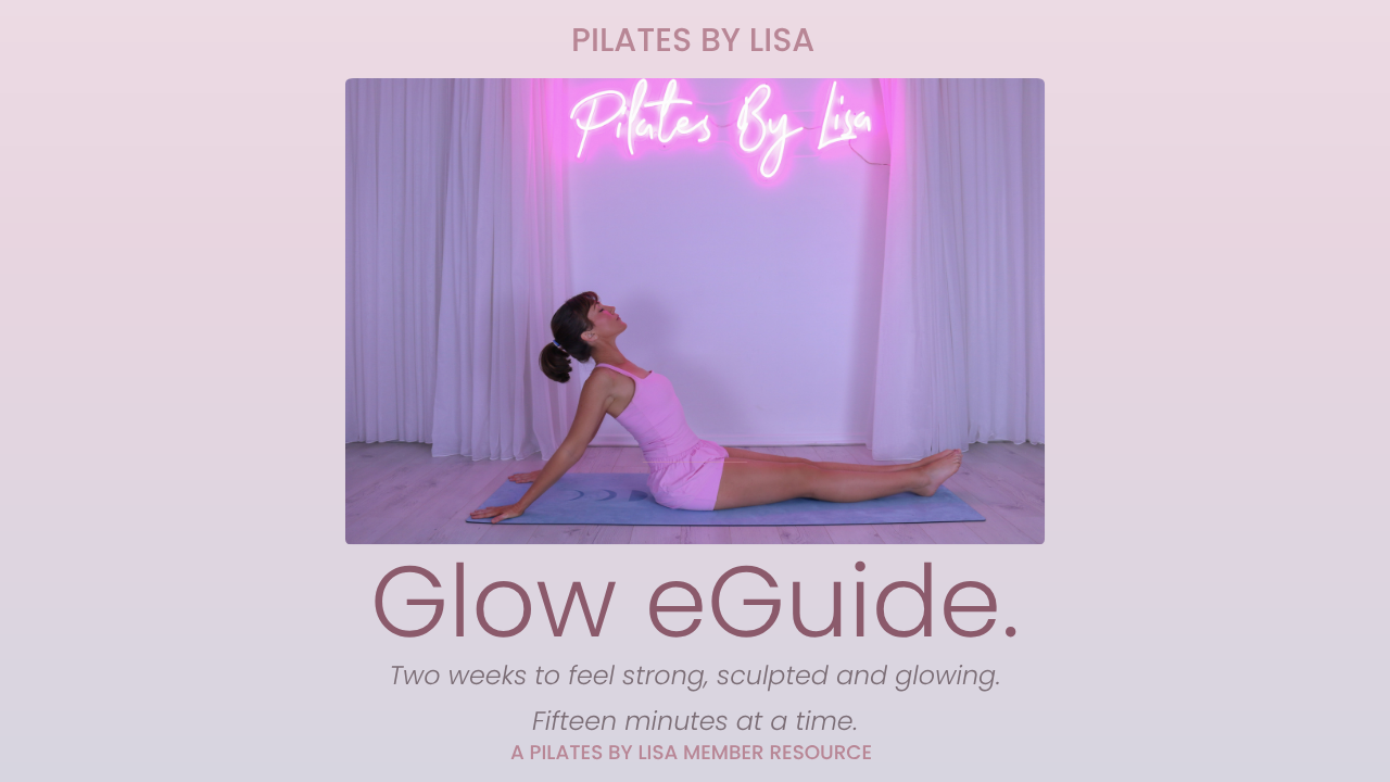 Pilates By Lisa GLOW Challenge Guide