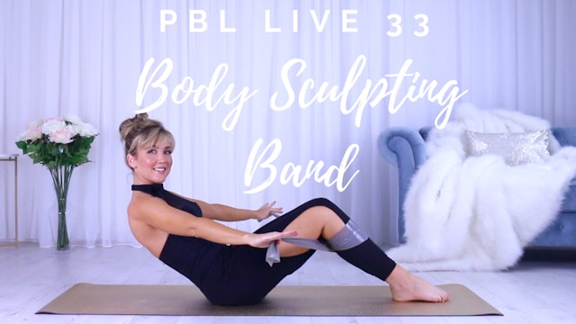 PBL LIVE 33: Body Sculpting Band