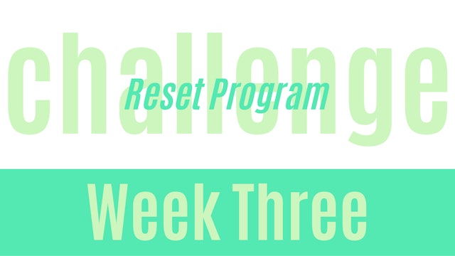 Reset Program: Week Three Calendar