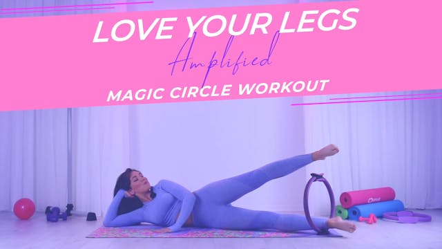 Love Your Legs Amplified: Magic Circle