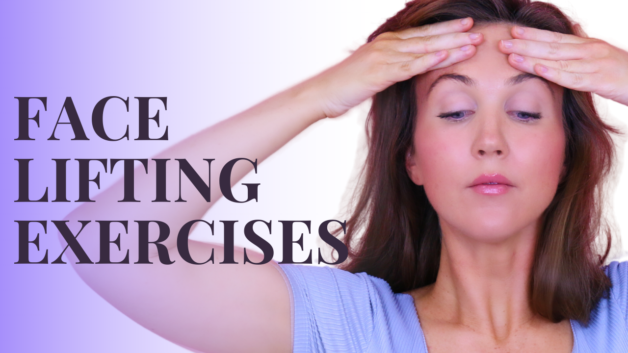 Complete Face Lifting Workout