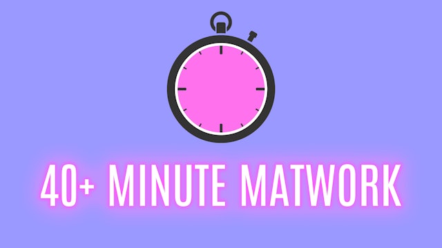 Matwork 40+ Minutes