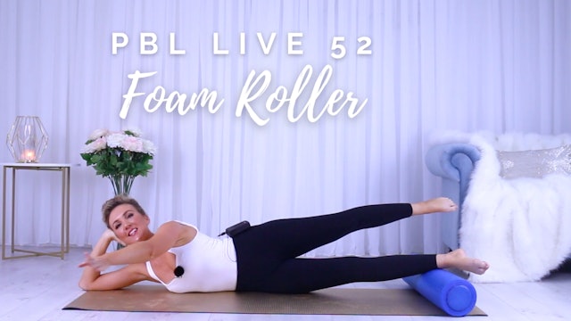 PBL LIVE 52: Foam Roller