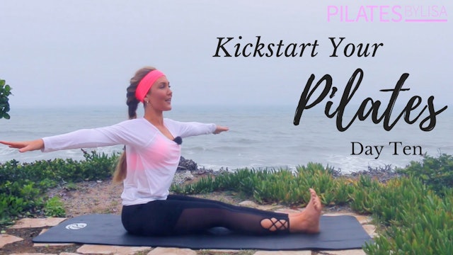 Kickstart Your Pilates Day Ten