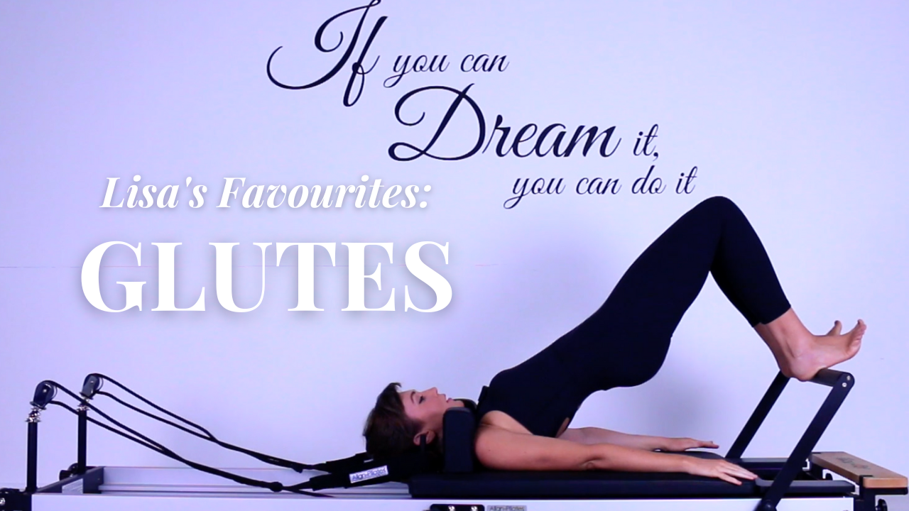 Lisa's Favourites: Glutes