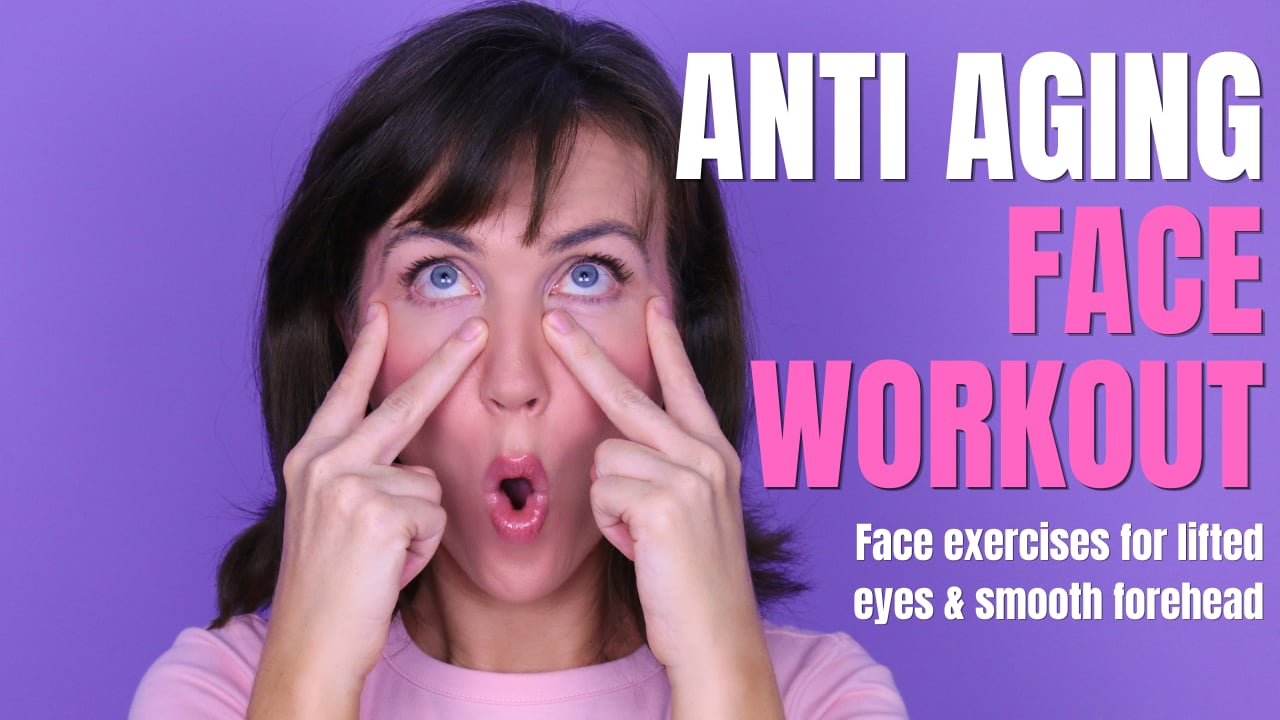 Natural Botox for Eyes & Forehead | Face Exercises to Smooth Lines & Lift Eyes