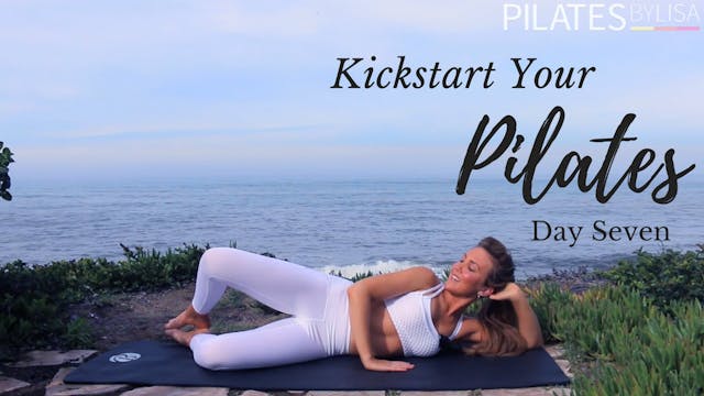 Kickstart Your Pilates Day Seven