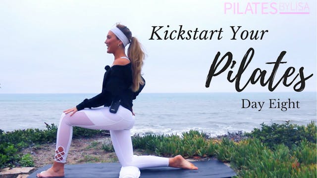 Kickstart Your Pilates Day Eight