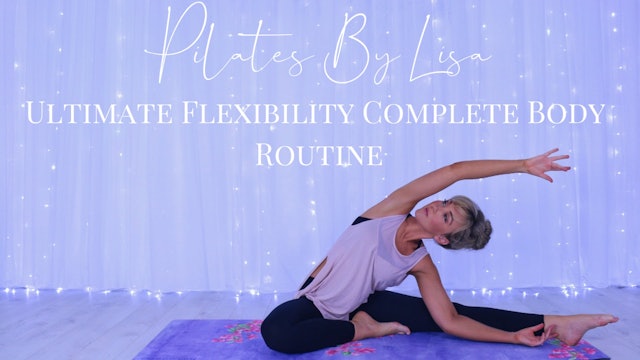 Ultimate Flexibility: Complete Body