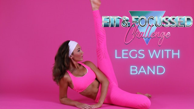 Fit And Focussed Legs With Band