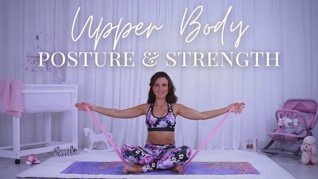 Postnatal Upper Body Posture & Strength Workout