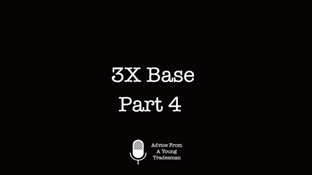 3X Base Part 4