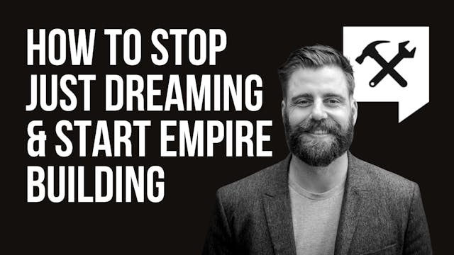 How to Stop Just Dreaming & Start Emp...