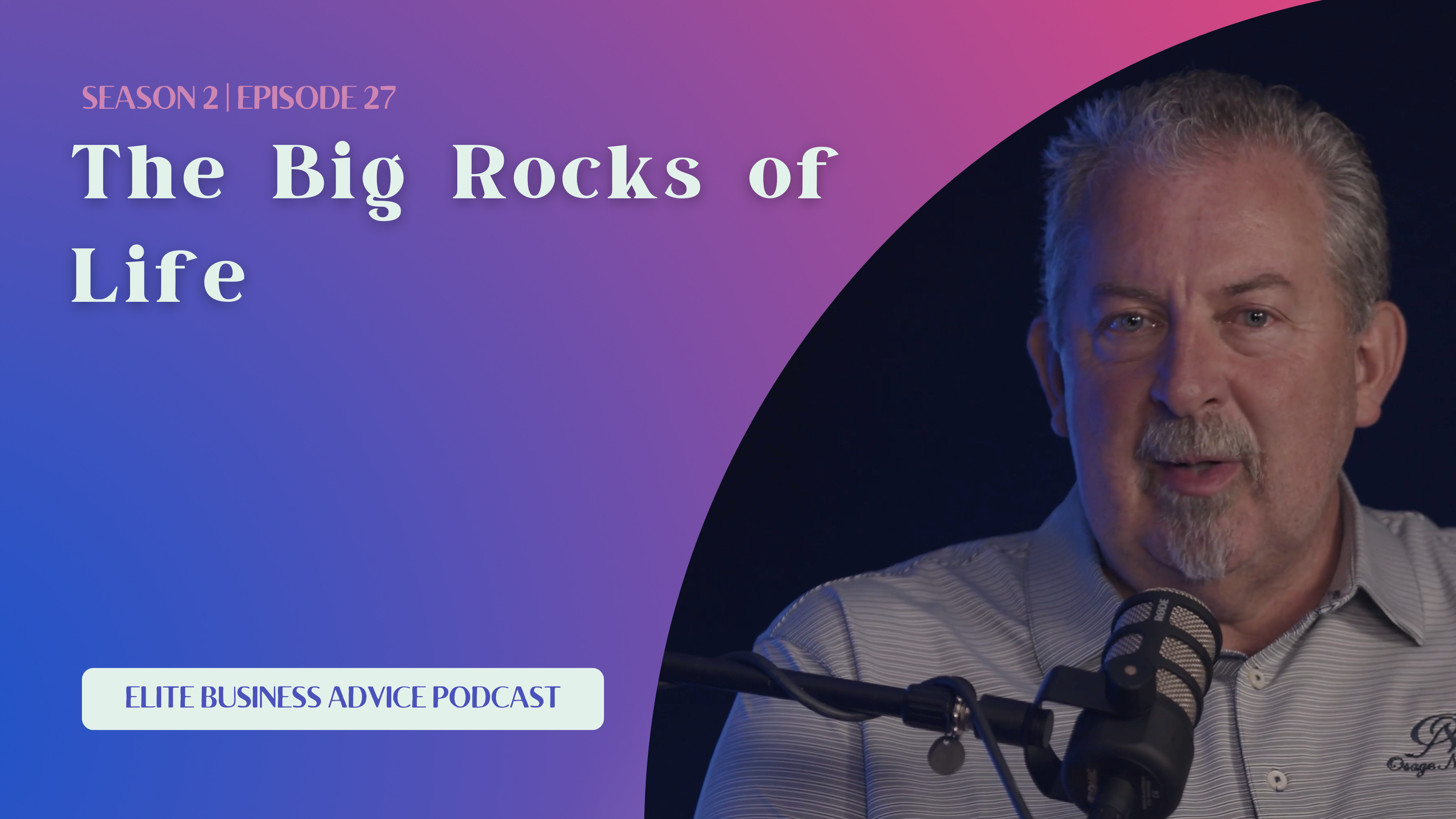 The Big Rocks of Life